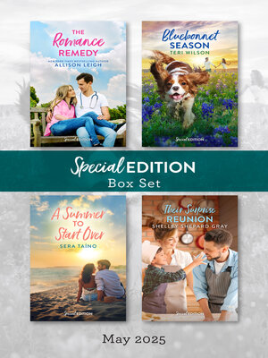 cover image of Special Edition Box Set May 2025/The Romance Remedy/Bluebonnet Season/A Summer to Start Over/Their Surprise Reunion